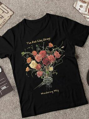 The Red Clay Strays Tshirt Wondering Why Way Too Long Tour .